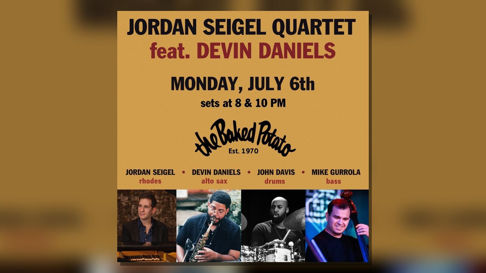Jordan Seigel - Jordan Seigel Live at The Baked Potato – Monday July 6 Featuring Devin Daniels
