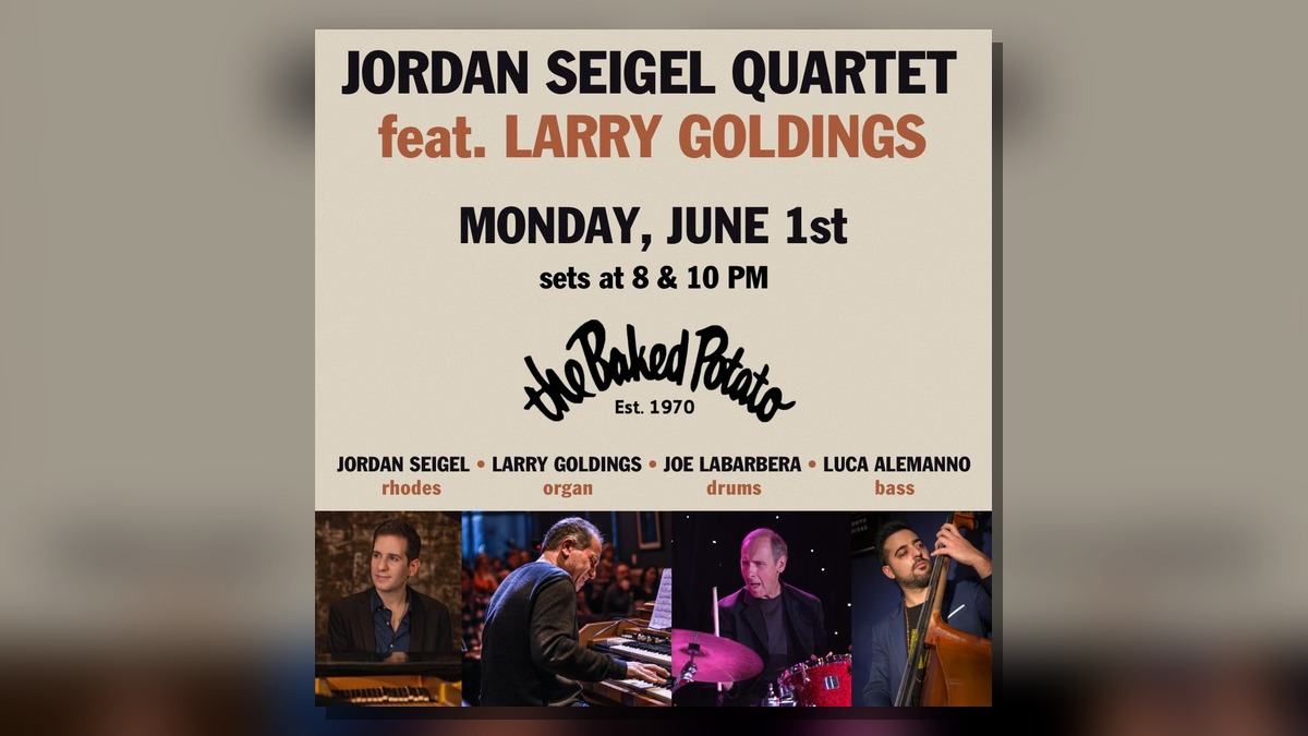 Jordan Seigel - Jordan Seigel Quartet Comes to The Baked Potato with Larry Goldings